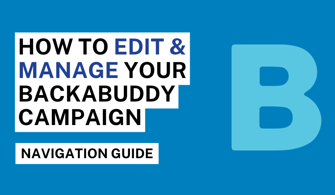 How to Edit Your BackaBuddy Campaign to Maximise Success?