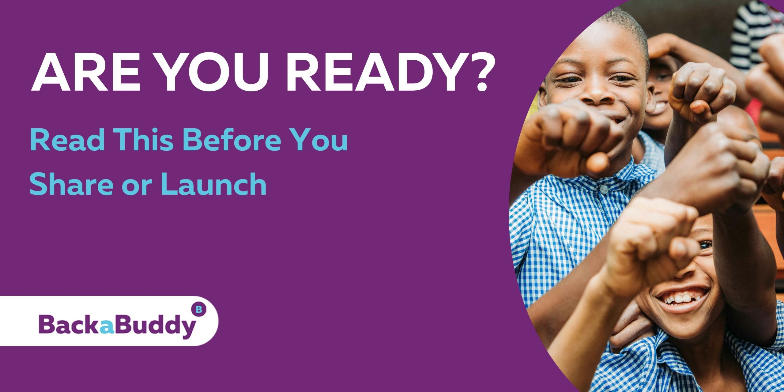 Are You Ready? BackaBuddy