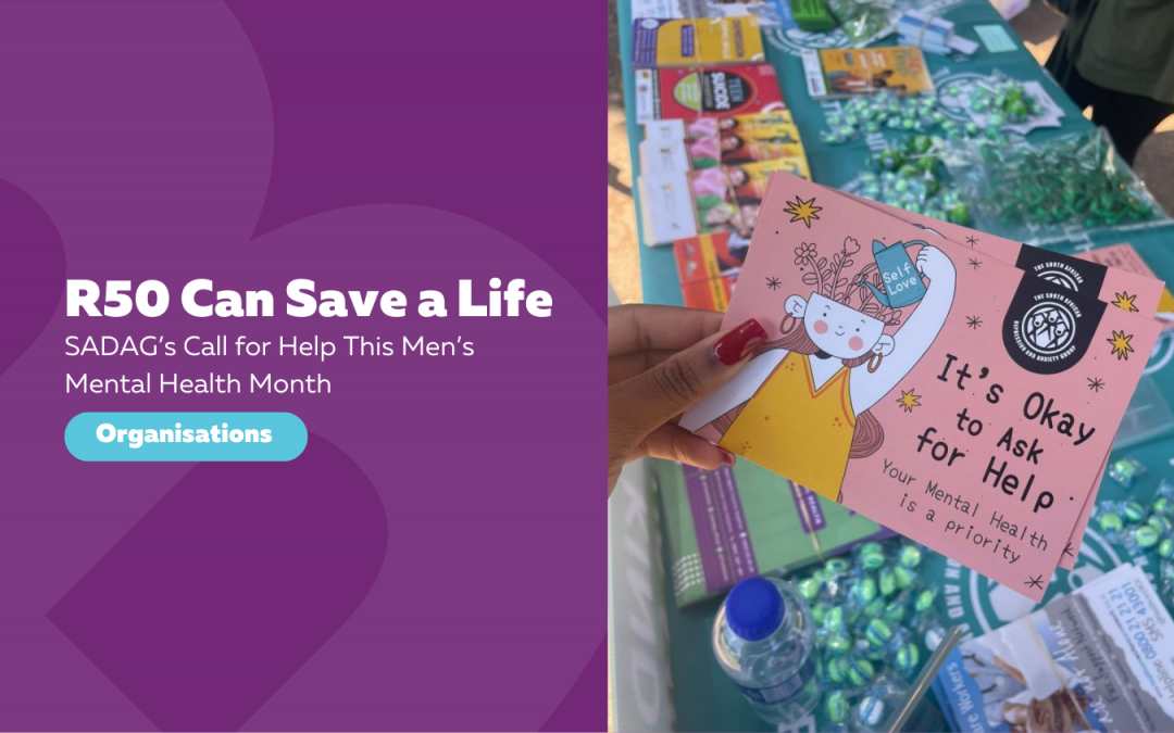 R50 Can Save a Life – SADAG’s Call for Help This Men’s Mental Health Month