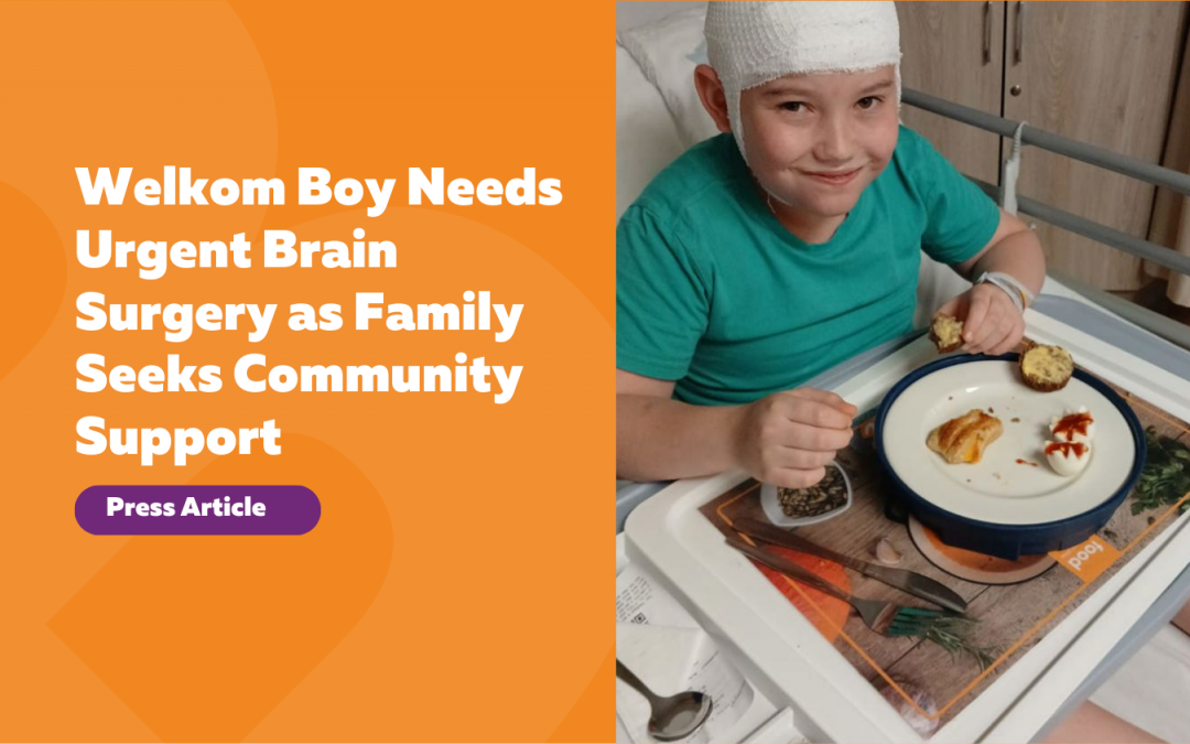 Press Release: Welkom Boy Faces Urgent Brain Surgery After Epilepsy Diagnosis